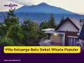 villa keluarga batu dekat dengan wisata populer cocok buat keluarga